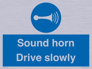 Sound horn Drive slowly
